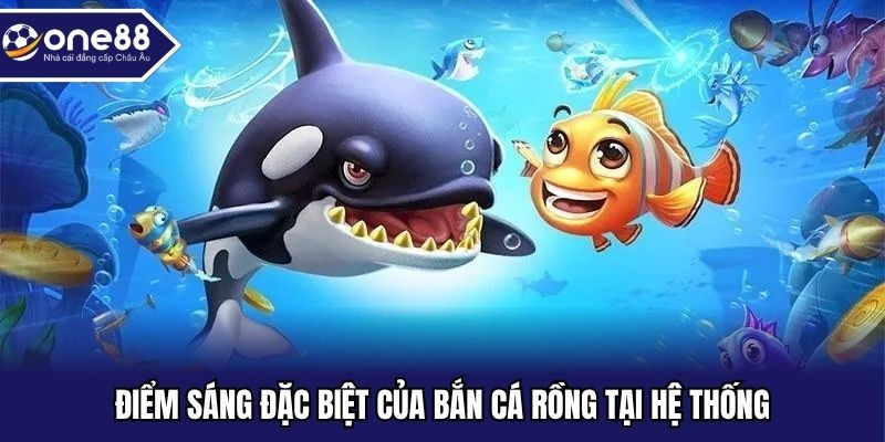 Điểm sáng đặc biệt của bắn cá rồng tại hệ thống