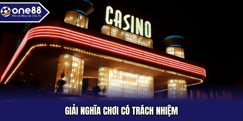 Giải nghĩa chơi có trách nhiệm