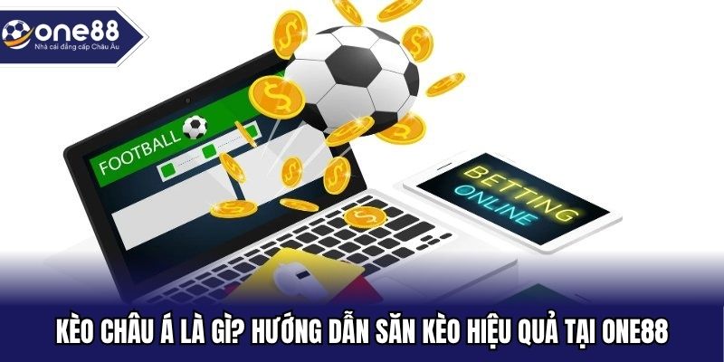 Kèo châu Á là gì