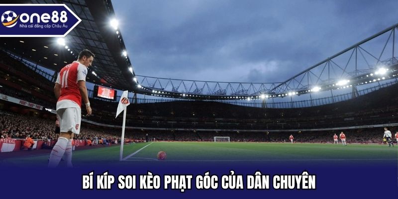 Bí kíp soi kèo phạt góc của dân chuyên