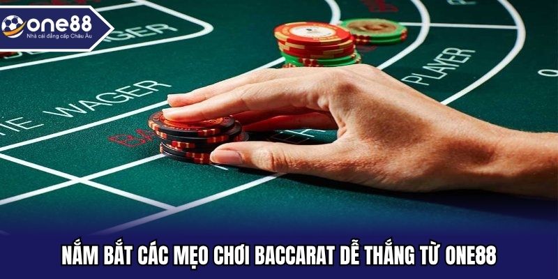 Nắm bắt các mẹo chơi baccarat dễ thắng từ ONE88