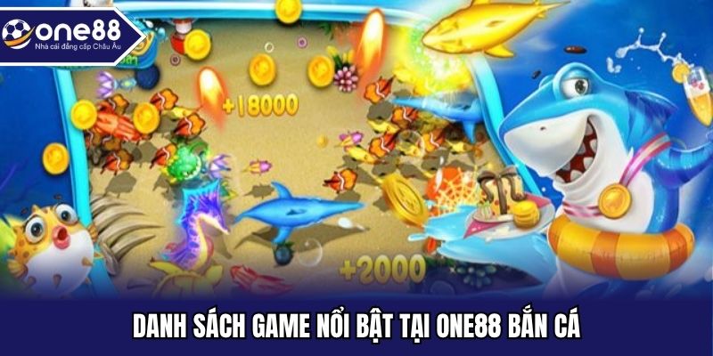 Danh sách game nổi bật tại ONE88 bắn cá