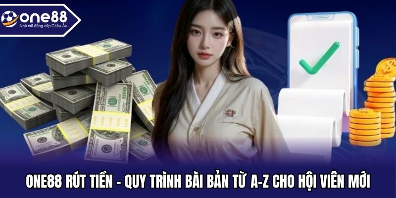 ONE88 rút tiền