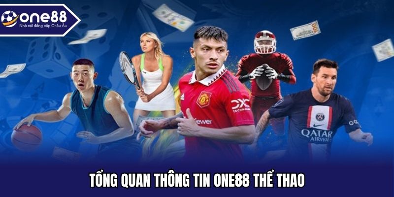 Tổng quan thông tin ONE88 thể thao