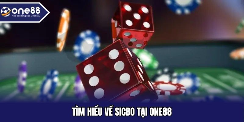 Tìm hiểu về sicbo tại ONE88