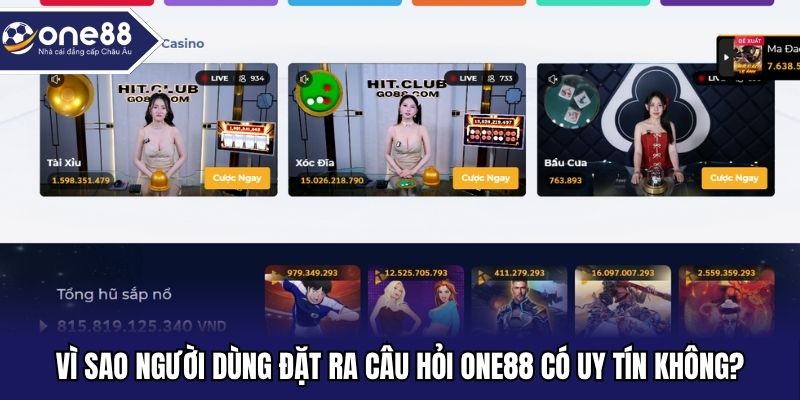 Nguyên nhân nhiều người thắc mắc ONE88 có uy tín không